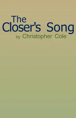 The Closer's Song