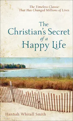 A boldog élet keresztény titka - Christian's Secret of a Happy Life