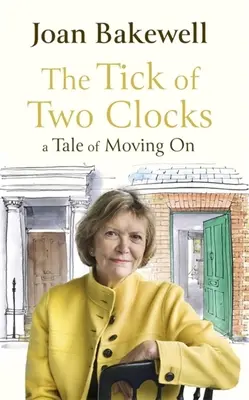 Két óra ketyegése: A Tale of Moving on - The Tick of Two Clocks: A Tale of Moving on