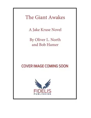 Az óriás felébred: Jake Kruse regénye - The Giant Awakes: A Jake Kruse Novel