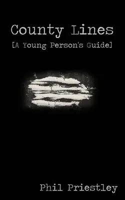 County Lines - A Young Person's Guide (Megyei vonalak - Útmutató fiataloknak) - County Lines - A Young Person's Guide