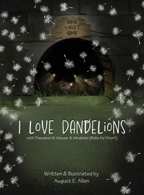 I Love Dandelions