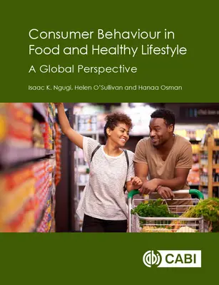 Fogyasztói magatartás az élelmiszerekkel és az egészséges életmóddal kapcsolatban: Globális perspektíva - Consumer Behaviour in Food and Healthy Lifestyle: A Global Perspective