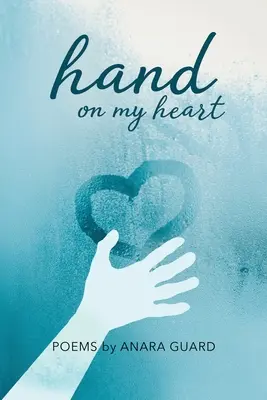 Hand on My Heart: Versek - Hand on My Heart: Poems