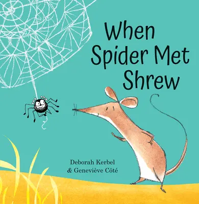 Amikor a pók találkozott a cickánnyal - When Spider Met Shrew