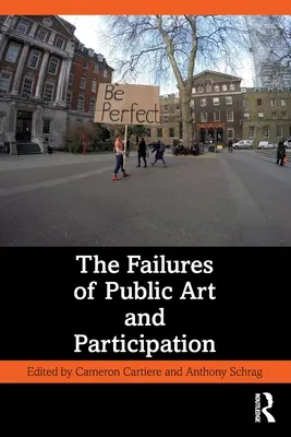 A köztéri művészet és a részvétel kudarcai - The Failures of Public Art and Participation