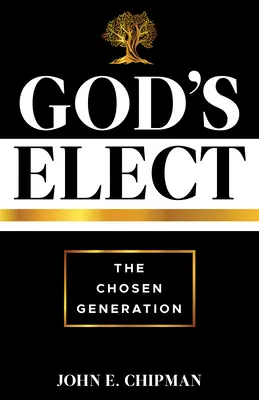 Isten választottjai: A kiválasztott nemzedék - God's Elect: The Chosen Generation