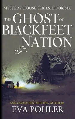 A Blackfeet nemzet szelleme - The Ghost of Blackfeet Nation