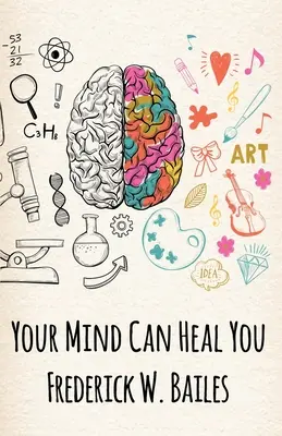 Az elméd meggyógyíthat téged - Your Mind Can Heal You