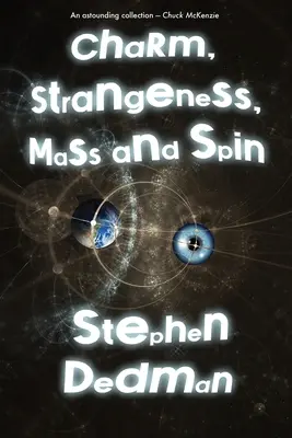 Báj, furcsaság, tömeg és pörgés - Charm, Strangeness, Mass and Spin