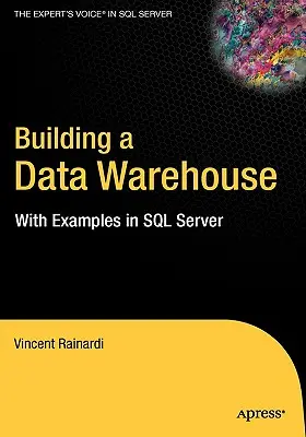 Adattárház építése: SQL Server példákkal - Building a Data Warehouse: With Examples in SQL Server