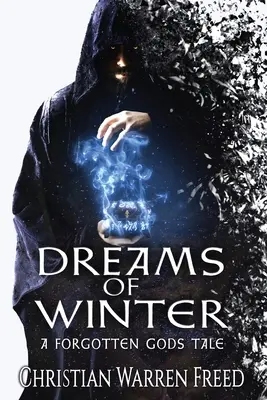 A tél álmai: A Forgotten Gods Tale - Dreams of Winter: A Forgotten Gods Tale