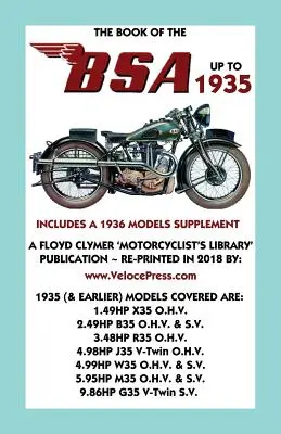 A BSA könyve 1935-ig - Tartalmazza az 1936-os modellmellékletet is. - Book of the BSA Up to 1935 - Includes a 1936 Models Supplement