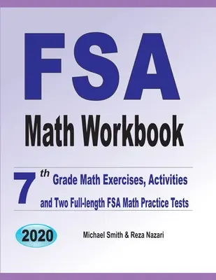 Cvičebnice matematiky FSA: Cvičení a aktivity z matematiky pro 7. třídu a dva kompletní cvičné testy z matematiky FSA - FSA Math Workbook: 7th Grade Math Exercises, Activities, and Two Full-Length FSA Math Practice Tests