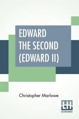 Második Edward (II. Edward) - Edward The Second (Edward II)