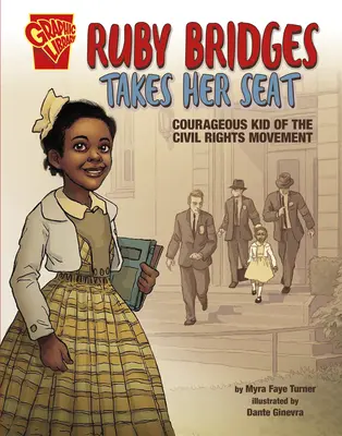 Ruby Bridges elfoglalja a helyét: A polgárjogi mozgalom bátor gyerekei - Ruby Bridges Takes Her Seat: Courageous Kid of the Civil Rights Movement