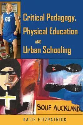 Hagyd abba a játszadozást! Critical Pedagogy, Physical Education and (Sub Urban Schooling) - Stop Playing Up!: Critical Pedagogy, Physical Education and (Sub Urban Schooling