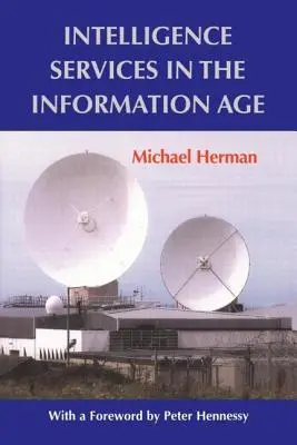 Hírszerző szolgálatok az információs korban - Intelligence Services in the Information Age