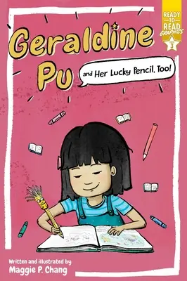 Geraldine Pu és a szerencsés ceruzája is!: Ready-To-Read Graphics 3. szint - Geraldine Pu and Her Lucky Pencil, Too!: Ready-To-Read Graphics Level 3