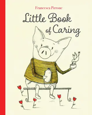 A törődés kis könyve - Little Book of Caring