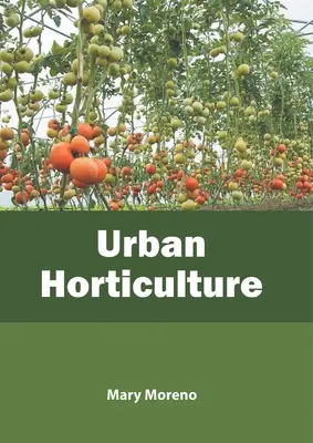 Városi kertészet - Urban Horticulture