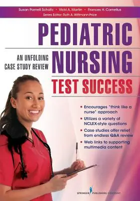 Gyermekgyógyászati ápolási tesztsiker: Egy kibontakozó esettanulmány áttekintése - Pediatric Nursing Test Success: An Unfolding Case Study Review