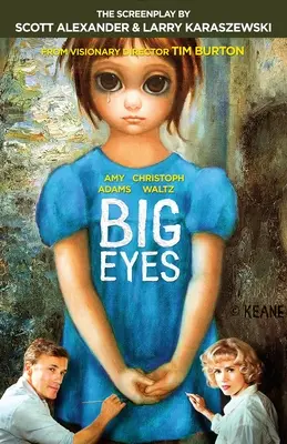 Nagy szemek: A forgatókönyv - Big Eyes: The Screenplay