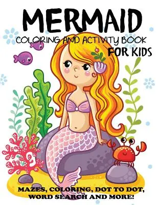 Hableány színező és Activity Book for Kids - Mermaid Coloring and Activity Book for Kids