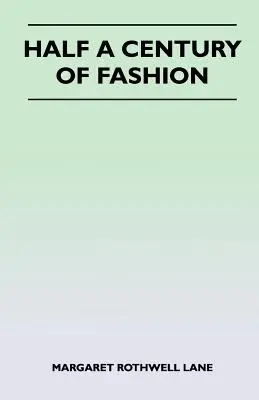 A divat fél évszázada - Half a Century of Fashion