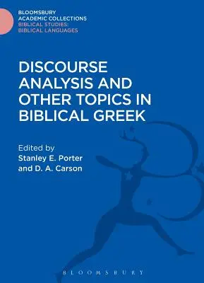 Diskurzuselemzés és egyéb témák a bibliai görög nyelvben - Discourse Analysis and Other Topics in Biblical Greek