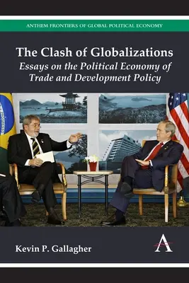 A globalizációk összecsapása: Esszék a kereskedelem és a fejlesztéspolitika politikai gazdaságtanáról - The Clash of Globalizations: Essays on the Political Economy of Trade and Development Policy