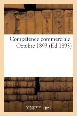 Comptence Commerciale, 1893 októbere - Comptence Commerciale, Octobre 1893