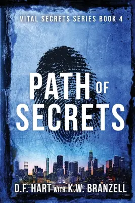 A titkok ösvénye: Vital Secrets, negyedik könyv - Path of Secrets: Vital Secrets, Book Four