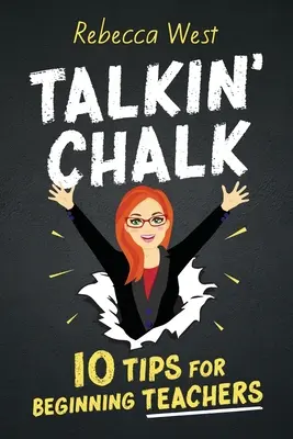 Talkin' Chalk: 10 tipp kezdő tanároknak - Talkin' Chalk: 10 Tips for Beginning Teachers