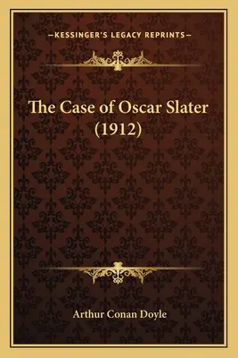 Oscar Slater esete (1912) - The Case of Oscar Slater (1912)