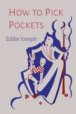 Hogyan kell zsebrevágni - How to Pick Pockets