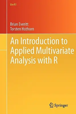 Bevezetés az alkalmazott többváltozós elemzésbe az R segítségével - An Introduction to Applied Multivariate Analysis with R