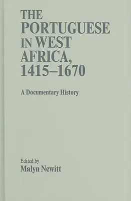 A portugálok Nyugat-Afrikában, 1415-1670 - The Portuguese in West Africa, 1415-1670