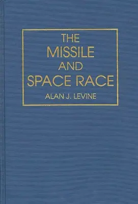 Raketový a vesmírný závod - The Missile and Space Race