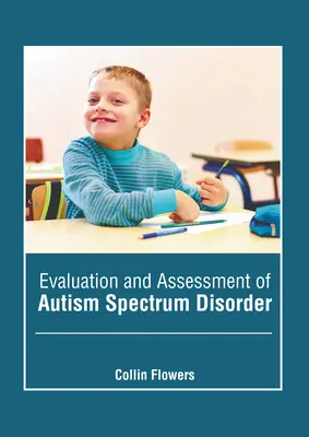 Az autizmus spektrumzavar értékelése és felmérése - Evaluation and Assessment of Autism Spectrum Disorder