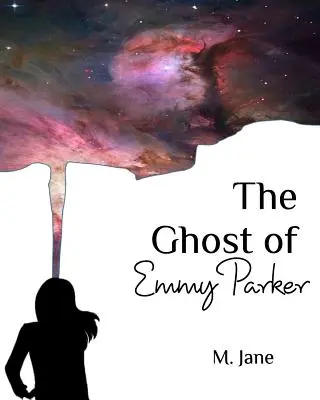 Emmy Parker szelleme - The Ghost of Emmy Parker