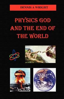 A fizika Isten és a világvége - Physics God and the End of the World