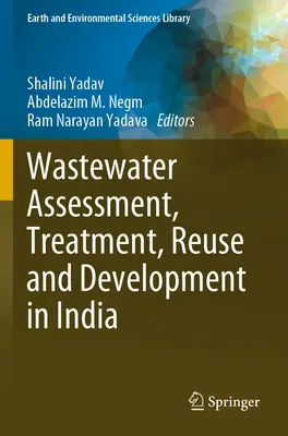 Szennyvíz felmérése, kezelése, újrafelhasználása és fejlesztése Indiában - Wastewater Assessment, Treatment, Reuse and Development in India