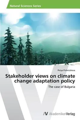 Az érdekelt felek véleménye az éghajlatváltozáshoz való alkalmazkodással kapcsolatos politikáról - Stakeholder views on climate change adaptation policy