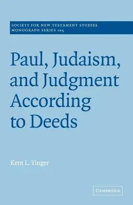 Pál, a judaizmus és a tettek szerinti ítélet - Paul, Judaism, and Judgment According to Deeds