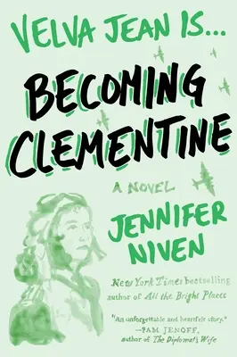 Clementine-nek lenni: Jean sorozat 3. könyve - Becoming Clementine: Book 3 in the Velva Jean Series