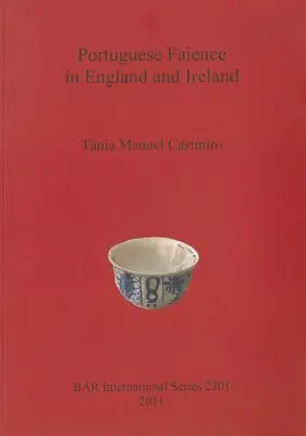 Portugál fajansz Angliában és Írországban - Portuguese Faience in England and Ireland