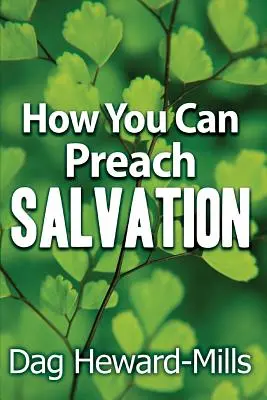 Hogyan prédikálhatod az üdvösséget - How You Can Preach Salvation