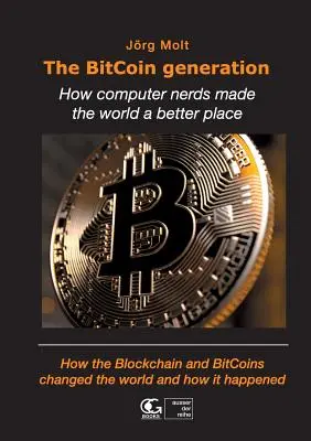 A BitCoin generáció: Hogyan tették jobbá a világot a számítógépes kockák - The BitCoin generation: How computer nerds made the world a better place