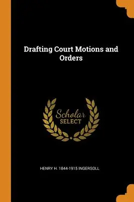 Bírósági indítványok és végzések megfogalmazása - Drafting Court Motions and Orders